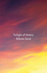 Icon image Twilight of History