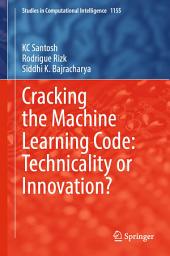 Icon image Cracking the Machine Learning Code: Technicality or Innovation?