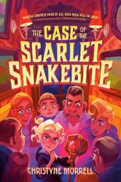 Icon image The Case of the Scarlet Snakebite