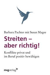 Icon image Streiten - aber richtig!: Konflikte privat und im Beruf positiv bewältigen