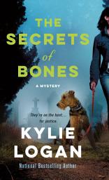 Icon image The Secrets of Bones: A Mystery