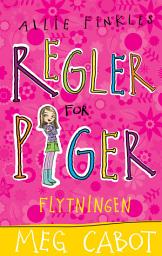 Icon image Allie Finkles regler for piger 1: Flytningen: Bind 1