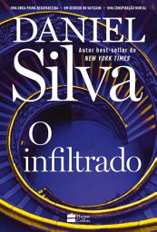 Icon image O infiltrado – Uma trama envolvente do espião Gabriel Allon que revela o lado sombrio do mundo das artes