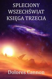Icon image SPLECIONY WSZECHŚWIAT KSIĘGA TRZECIA