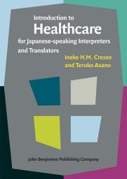 Icon image Introduction to Healthcare for Japanese-speaking Interpreters and Translators