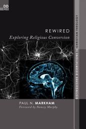 Icon image Rewired: Exploring Religious Conversion