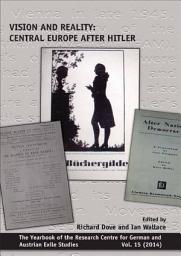 Icon image Vision and Reality: Central Europe after Hitler