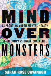 Icon image Mind over Monsters: Supporting Youth Mental Health with Compassionate Challenge