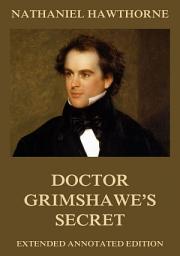 Icon image Doctor Grimshawe's Secret: eBook Edition