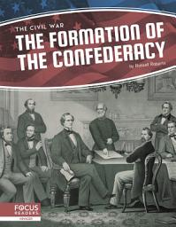 Icon image The Formation of the Confederacy