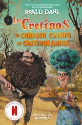 Icon image Los cretinos (edición película) - El curioso cuento de Cretinolandia: Una nueva historia