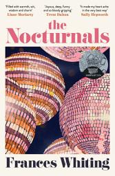 Icon image The Nocturnals: An endearing and witty novel of love and friendship from the bestselling author of The Best Kind of Beautiful