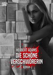 Icon image DIE SCHÖNE VERSCHWÖRERIN: Der Krimi-Klassiker!