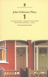 Icon image John Osborne Plays 1: Look Back in Anger; Epitaph for George Dillon; The World of Paul Slickey; Dejavu