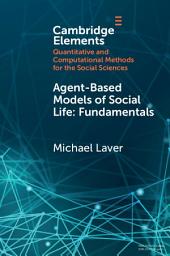 Icon image Agent-Based Models of Social Life: Fundamentals