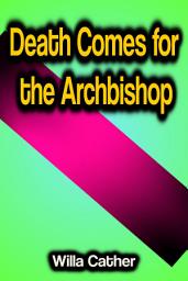 Icon image Death Comes for the Archbishop