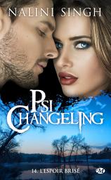 Icon image Psi-Changeling, T14 : L'Espoir brisé