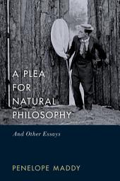 Icon image A Plea for Natural Philosophy: And Other Essays