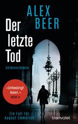 Icon image Der letzte Tod: Ein Fall für August Emmerich - Kriminalroman