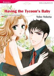 Icon image HAVING THE TYCOON'S BABY: Mills & Boon Comics