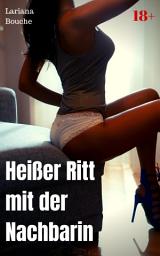Icon image Heißer Ritt mit der Nachbarin: Hardcore Erotik, Ausgabe 2