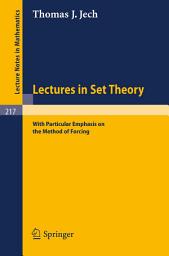Icon image Lectures in Set Theory: With Particular Emphasis on the Method of Forcing