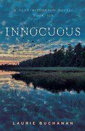 Icon image Innocuous: A Sean McPherson Novel, Book 6