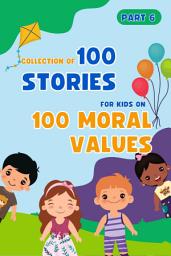 Icon image Bedtime Stories For Kids: 100 Moral Values Part 6