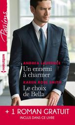 Icon image Un ennemi à charmer - Le choix de Bella - L'héritier des Sandrelli