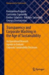Icon image Transparency and Corporate Washing in the Age of Sustainability: An Operational Research Agenda to Evaluate Corporate Sustainability Disclosure