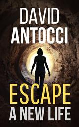 Icon image ESCAPE, A New Life