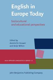 Icon image English in Europe Today: Sociocultural and educational perspectives