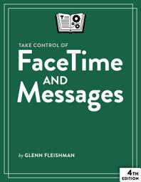 Icon image Take Control of FaceTime and Messages, 4th Edition