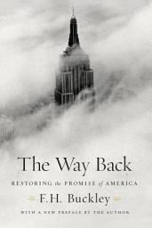 Icon image The Way Back: Restoring the Promise of America