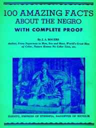 Icon image 100 Amazing Facts About the Negro with Complete Proof: A Short Cut to The World