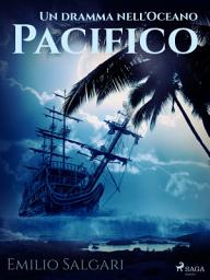 Icon image Un dramma nell'Oceano Pacifico