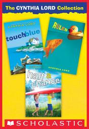 Icon image The Cynthia Lord Collection: Rules, Touch Blue, Half A Chance