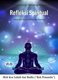 Icon image Refleksi spiritual: Sebuah buku tentang kebangkitan dan pencerahan