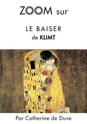 Icon image Zoom sur Le baiser de Klimt: Pour connaitre tous les secrets du célèbre tableau de Klimt !