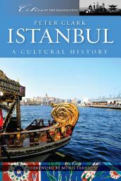 Icon image Istanbul: A Cultural History