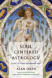 Icon image Soul Centered Astrology: A Key to Your Expanding Self
