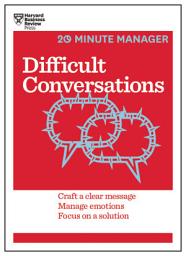 Icon image Difficult Conversations (HBR 20-Minute Manager Series)