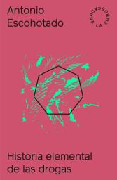 Icon image Historia elemental de las drogas