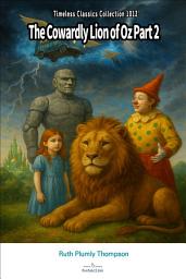 Icon image The Cowardly Lion of Oz Part 2