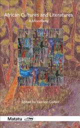 Icon image African Cultures and Literatures: A Miscellany
