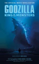 Icon image Godzilla: King of the Monsters - The Official Movie Novelization