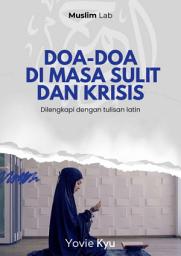 Icon image Muslim Lab: Doa-Doa di Masa Sulit dan Krisis