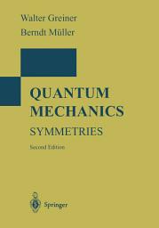 Icon image Quantum Mechanics: Symmetries, Edition 2