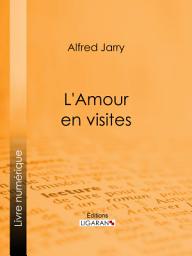 Icon image L'Amour en visites