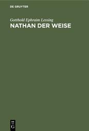 Icon image Nathan der Weise: Ein dramatisches Gedicht, in fünf Aufzügen, Ausgabe 8